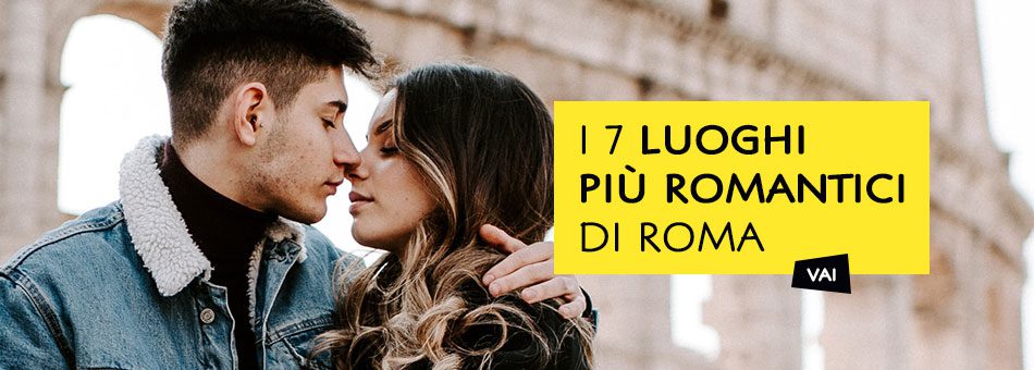 Luoghi più Romantici di Roma