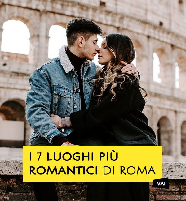 Luoghi più Romantici di Roma