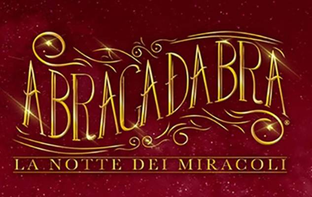 abracadabra notte miracoli 2021 2022