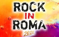 Rock in Roma nel 2022: artisti, programma, date e biglietti