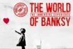 The World of Banksy: nel 2022 a Roma la mostra sull'artista sconosciuto più famoso al mondo