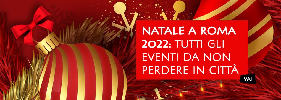 Natale a Roma 2022: Eventi