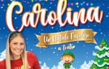 Carolina in "Un Natale favoloso... a teatro!" a Roma nel 2023: biglietti e data