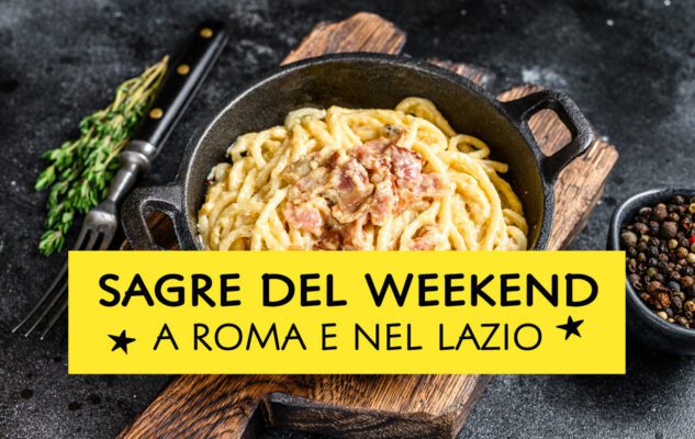 Sagre a Roma e nel Lazio del Weekend