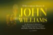 "Il meraviglioso mondo di John Williams" a Roma nel 2023: data e biglietti