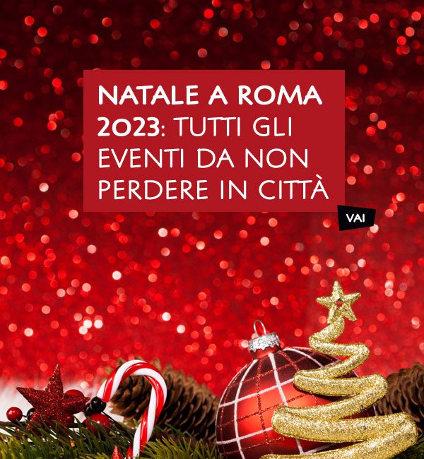 Natale Roma 2023 eventi