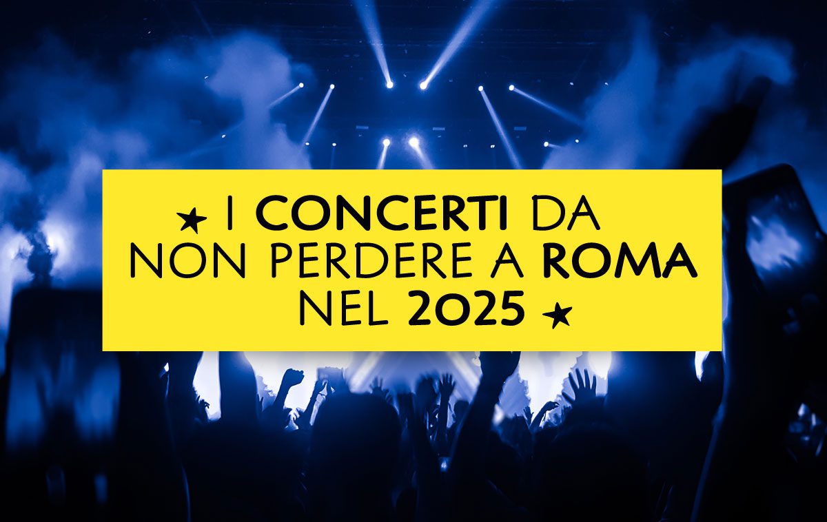 I Concerti da non perdere a Roma nel 2025