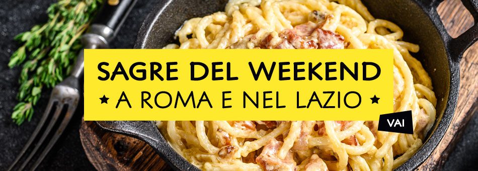 Sagre Roma Lazio weekend