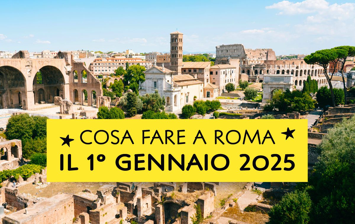 Cosa fare il 1° Gennaio 2025 a Roma