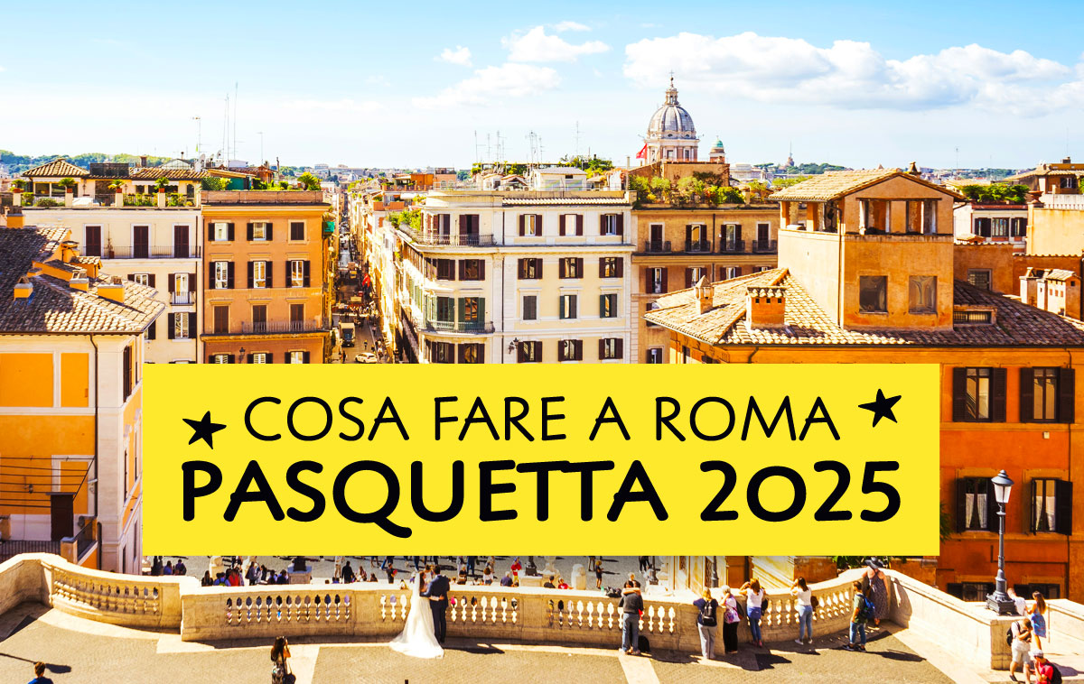 Cosa fare a Pasquetta 2025 a Roma