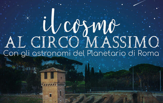 Il Cosmo al Circo Massimo torna a Roma: due serate tra stelle e cultura il 12 e 13 luglio 2025