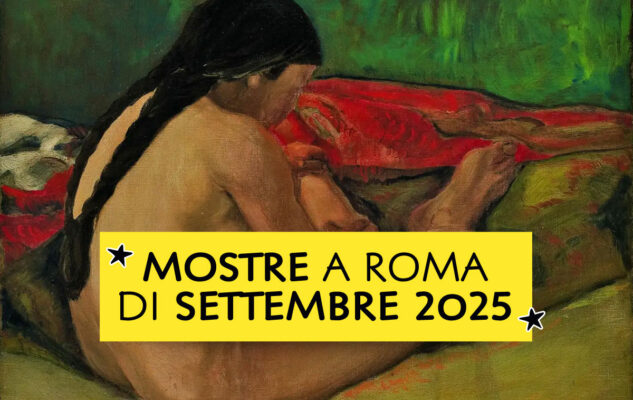 Mostre a Roma di Settembre 2025