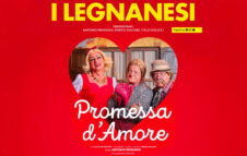 I Legnanesi tornano a Roma il 12 aprile 2026 con “Promessa d’Amore”