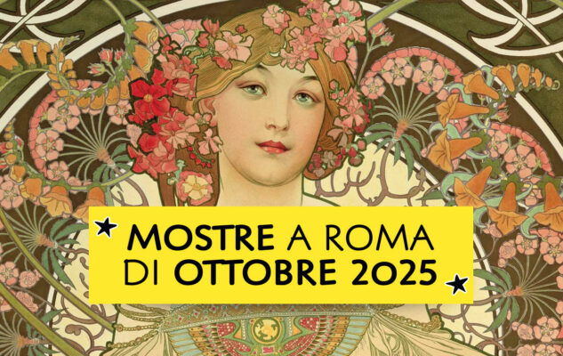 Mostre a Roma di Ottobre 2025