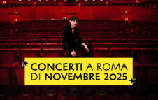 Concerti a Roma di Novembre 2025