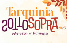 Tarquinia Sottosopra 2025: un weekend tra tombe etrusche, arte e camminate nel borgo