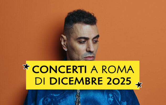 Concerti a Roma di dicembre 2025