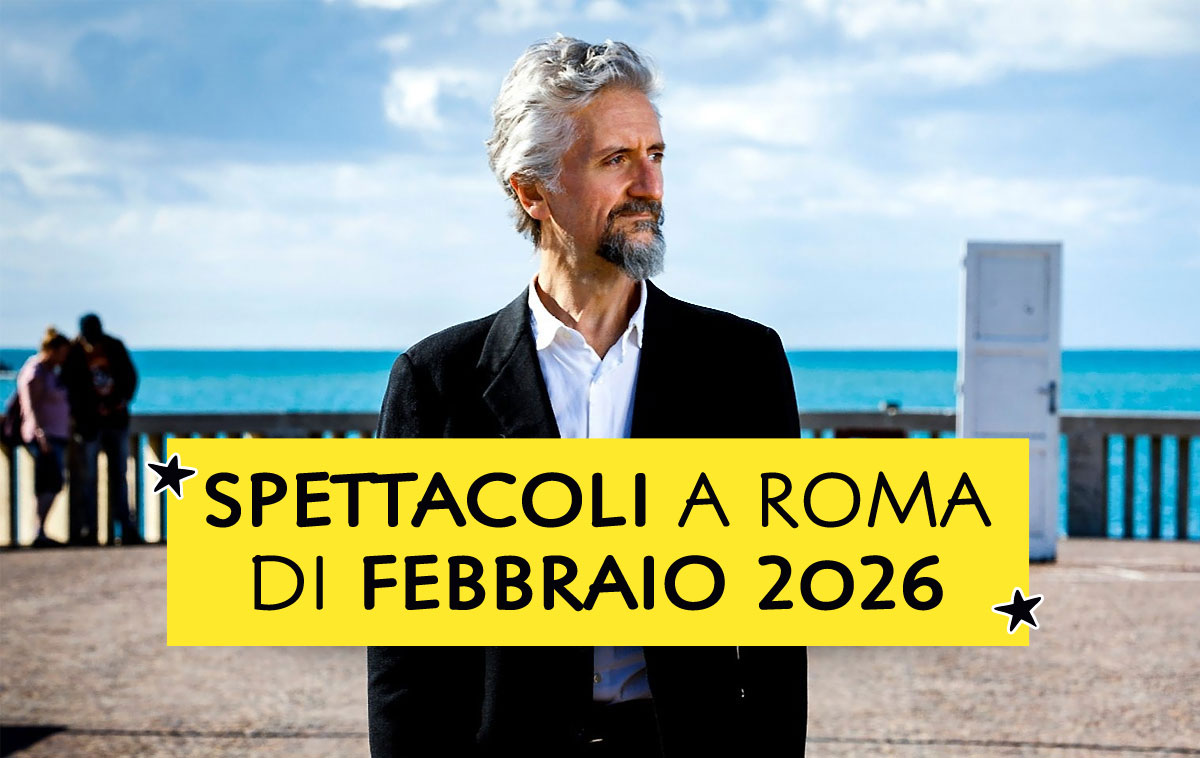 Spettacoli a Roma di febbraio 2026