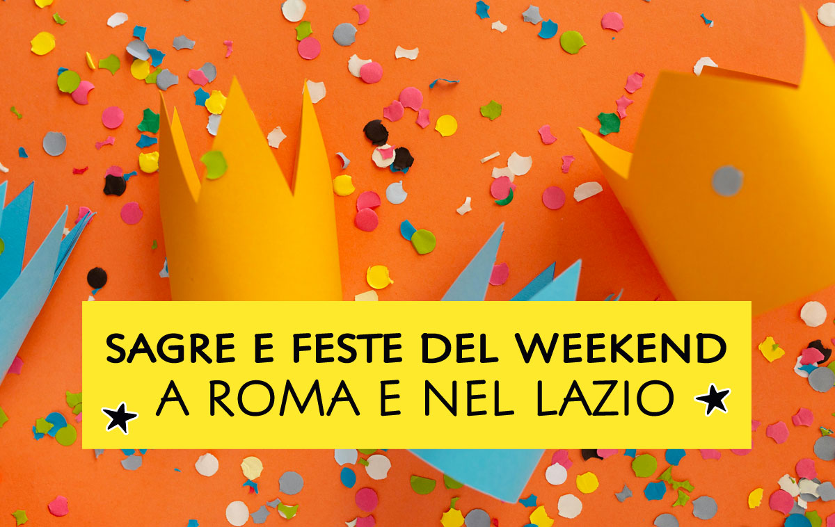 Sagre e feste del weekend a Roma e nel Lazio