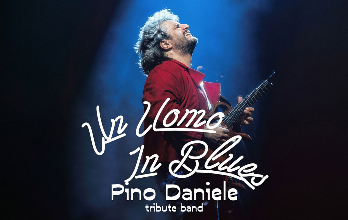 Un uomo in blues - Pino Daniele Tribute Band