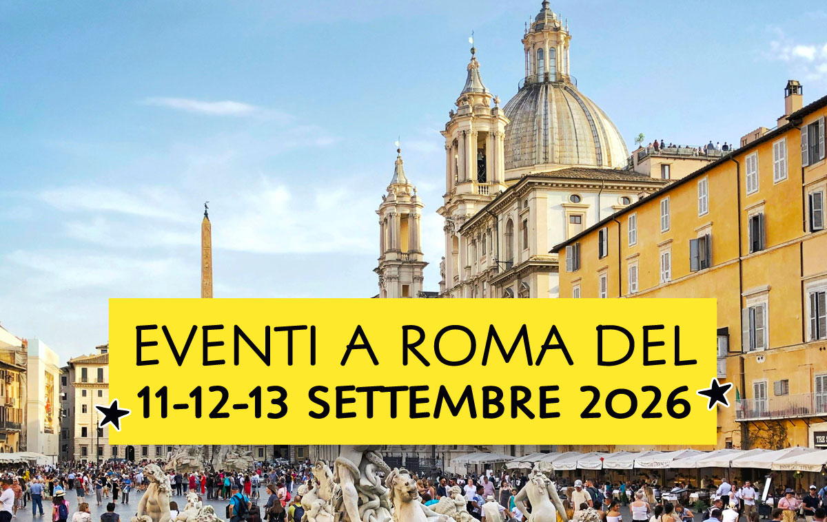 Eventi a Roma del 11-12-13 settembre 2026