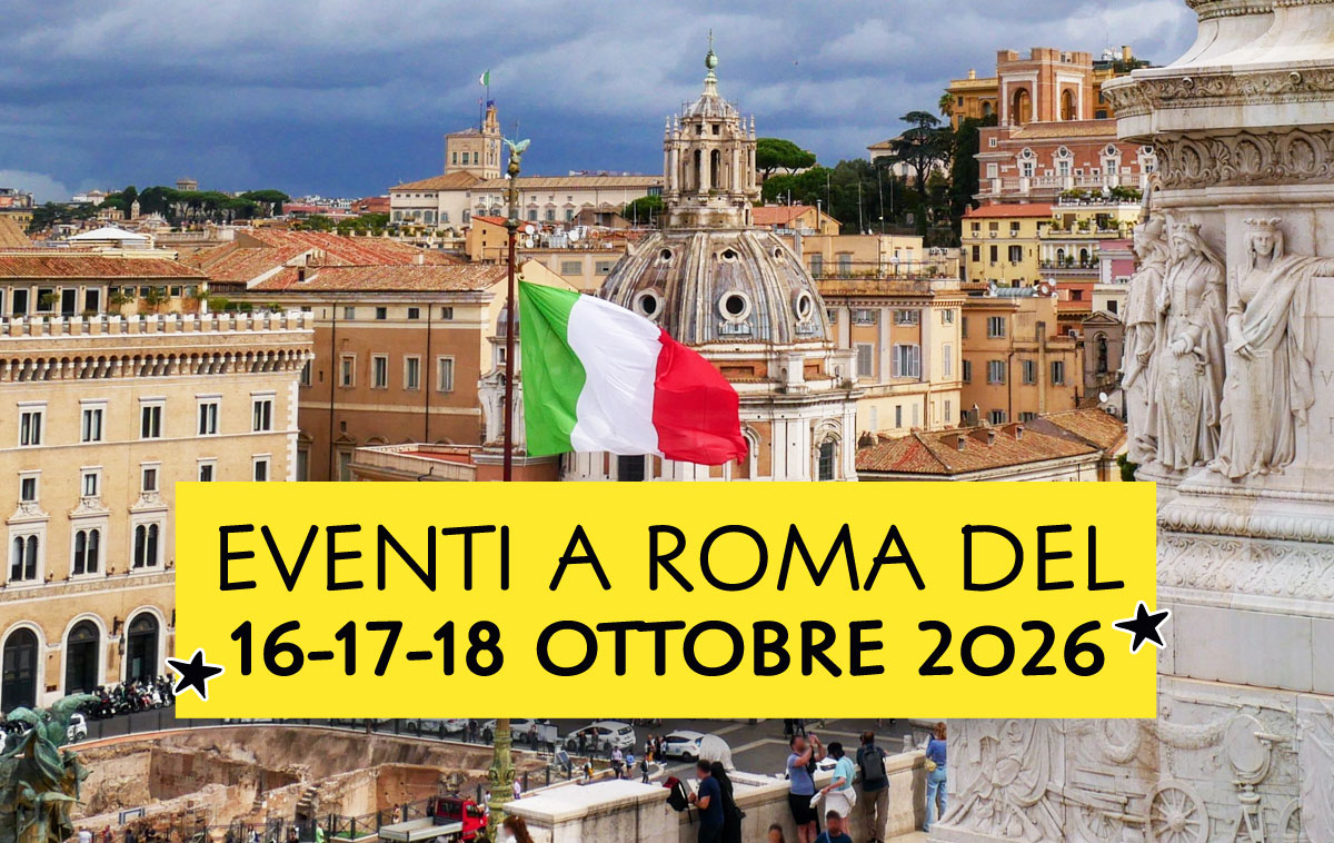 Eventi a Roma del 16-17-18 ottobre 2026