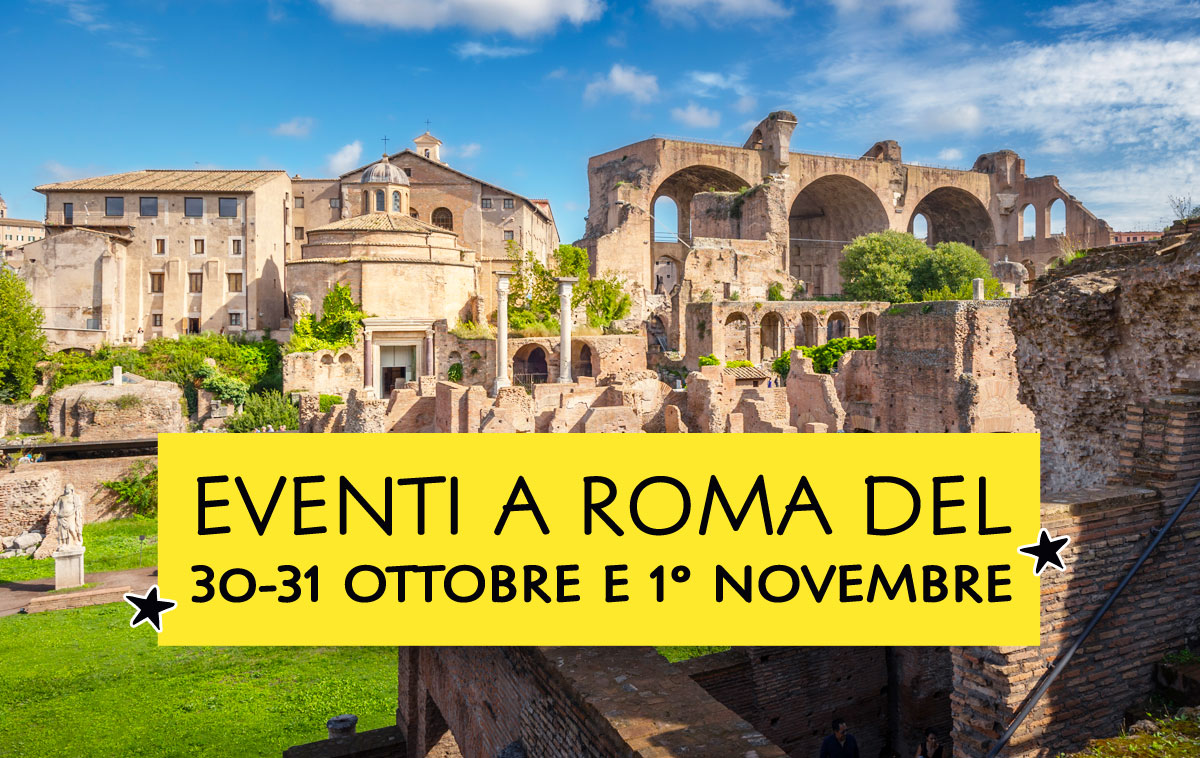 Eventi a Roma del 30-31 ottobre e 1° novembre 2026
