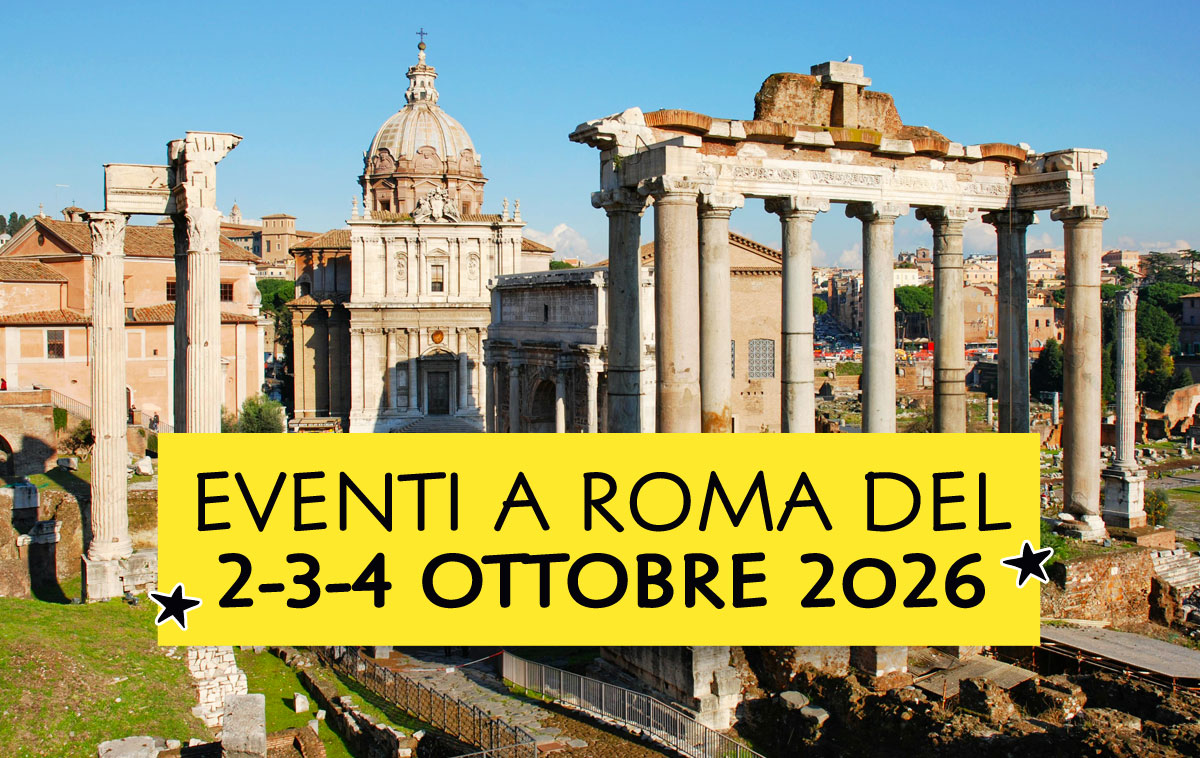 Eventi a Roma del 2-3-4 ottobre 2026